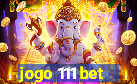 jogo 111 bet